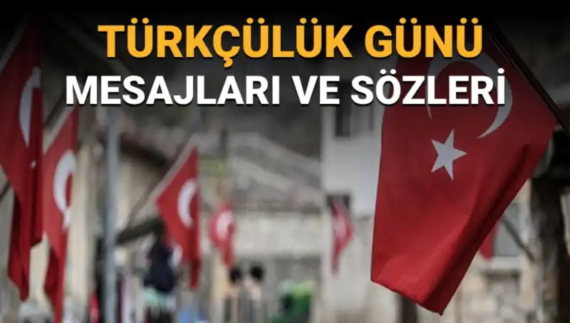 3 Mayıs Türkçülük Günü: Anlamı ve Mesajları Nedir?