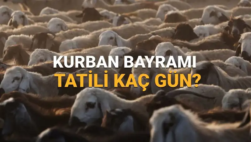 Kurban Bayramı 2025: Tatil tarihleri ve süreleri hakkında bilmeniz gereken her şey!