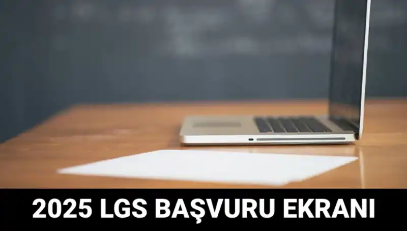 LGS 2025 Başvuruları Başladı: e-Okul Üzerinden Kolay Adım Adım Rehber