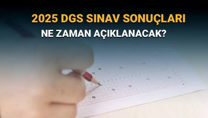 DGS Sınav Sonuçları İçin Geri Sayım Başladı: Ne Zaman Öğrenilecek?