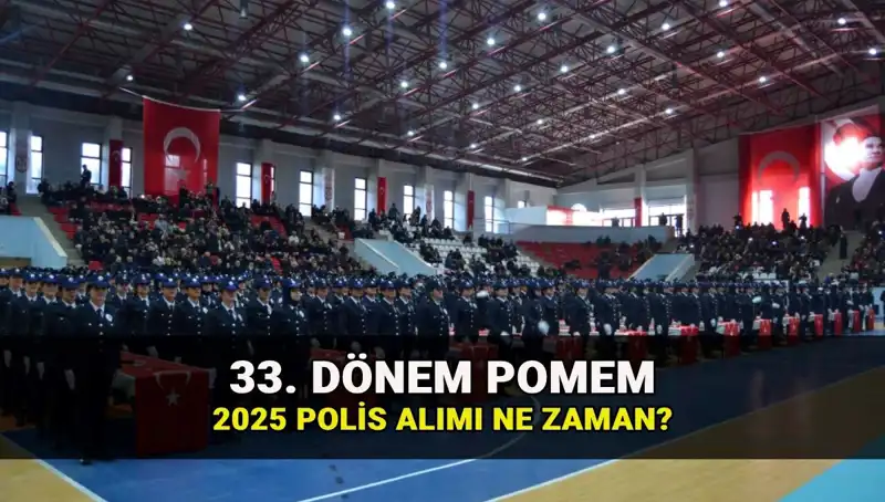 2025 Yılı Polis Alımı: 33. Dönem POMEM Başvuru Tarihleri ve Kontenjan Bilgileri