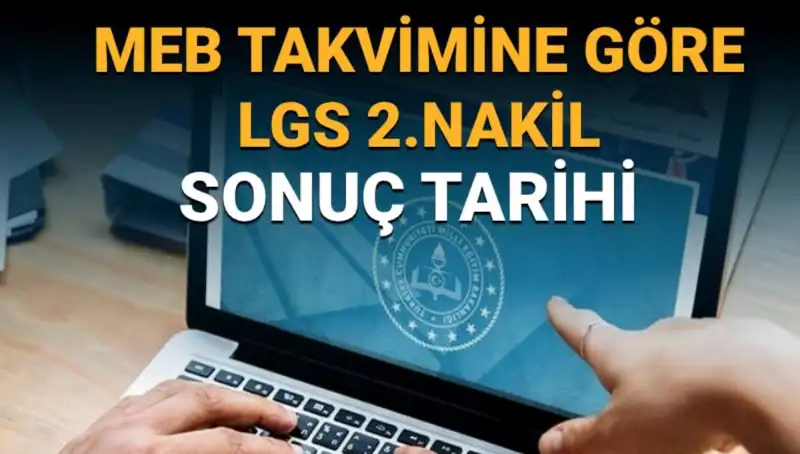 LGS 2. Nakil Sonuçları ve 3. Tercih Süreci: Bilmeniz Gerekenler