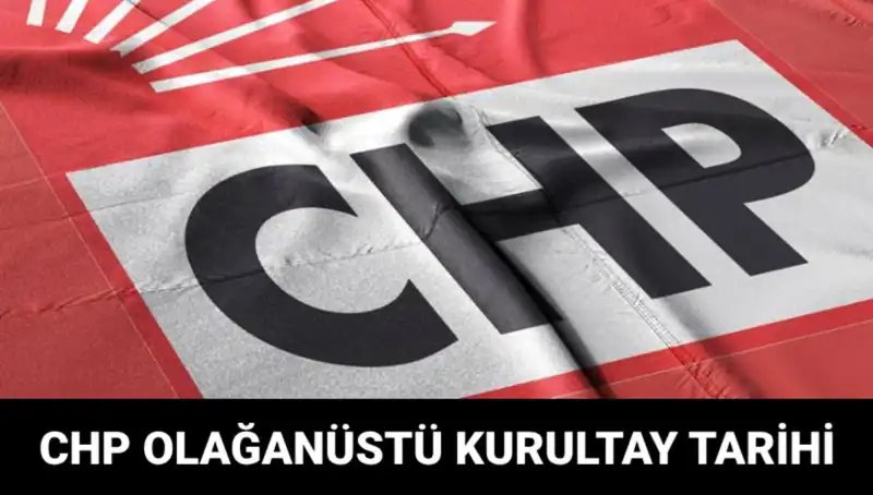CHP Olağanüstü Kurultayı: Beklentiler ve Gelişmeler 2023