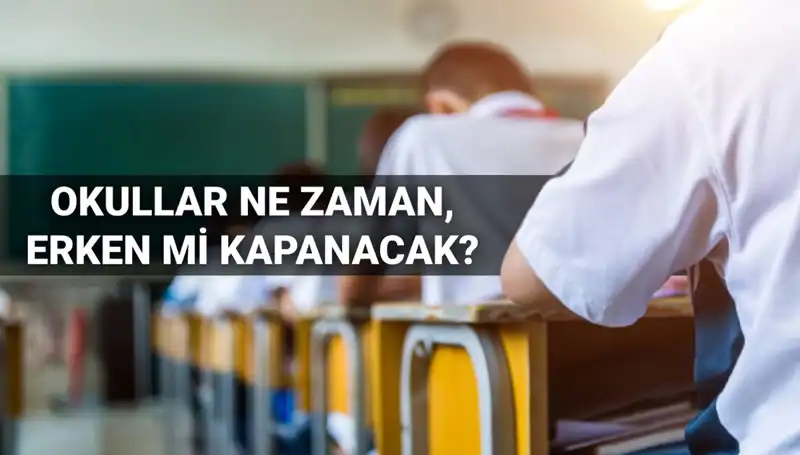 2024-2025 Eğitim Takvimi: Okullar Ne Zaman Kapanacak?