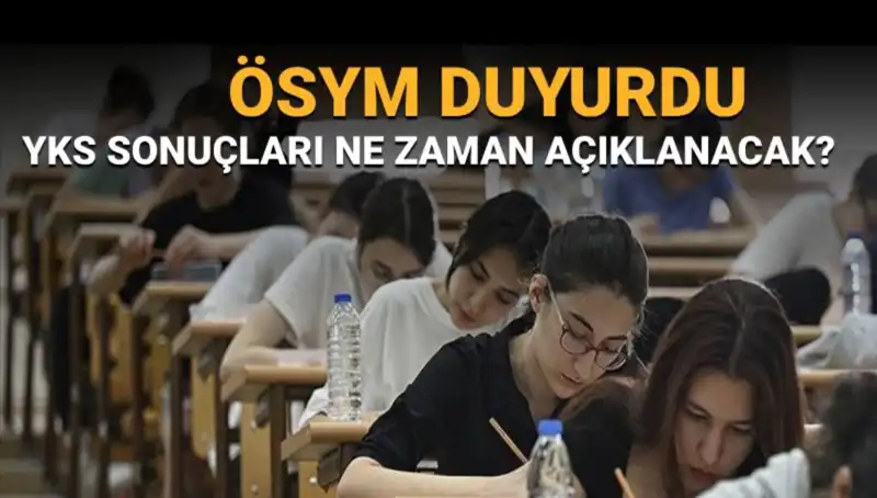 YKS Sonuçları Ne Zaman Açıklanacak? Tarih Yaklaşıyor!